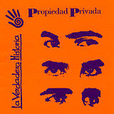Propiedad Privada - La Verdadera Historia