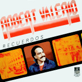 Robert Valerio - Recuerdos