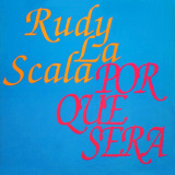 Rudy La Scala - Por Qu� Ser�