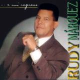 Rudy M�rquez - A Mi Regreso