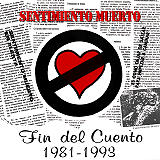 Sentimiento Muerto - Fin del Cuento 1981-1993