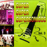 Los Supers�nicos - Super Super Supers�nicos Vol. 3