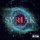 Syriak - Dentro De Los Cuentos Del D�a