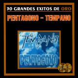Pentgono - Tmpano  - 30 Grandes Exitos De Oro
