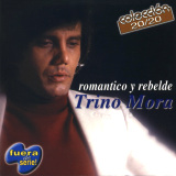 Trino Mora - Rom�ntico y Rebelde