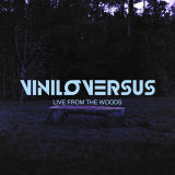 Viniloversus - Live From The Woods