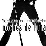 Yordano - Noches de Luna/Yordano en Concierto