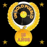 Un Solo Pueblo - 15 Aos