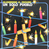 Un Solo Pueblo - Al�mbrame El Zagu�n
