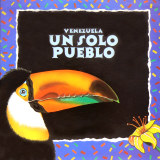 Un Solo Pueblo - Venezuela Un Solo Pueblo