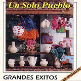 Un Solo Pueblo - Grandes Exitos