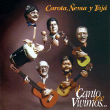 Carota, ema y Taj - El Canto Que Vivimos...