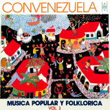 Convenezuela - M�sica Popular y Folkl�rica Vol.3