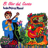 Iv�n P�rez Rossi -  El Olor Del Canto