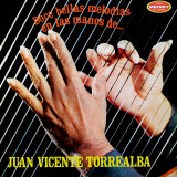 Juan Vicente Torrealba - Doce Bellas Melodias En Las Manos de ...