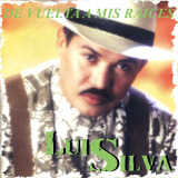 Luis Silva - De Vuelta A Mis Raices
