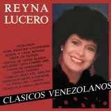 Reyna Lucero - Cl�sicos Venezolanos