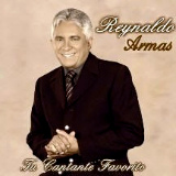 Reynaldo Armas - Tu Cantante Favorito