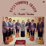 Rosa Virginia Chac�n con La Rondalla Venezolana - Lo Que Pasa Contigo