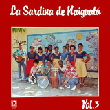 La Sardina De Naiguat� - Vol.3
