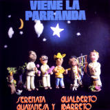 Serenata Guayanesa y Gualberto Ibarreto -  Viene La Parranda