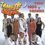 Tambor Urbano - Fula, Golpe y Parranda